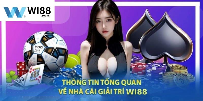 TRANG CHỦ 2 Tổng quan về thương hiệu giải trí Wi88